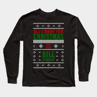 All I want for Christmas is Bill Compton Long Sleeve T-Shirt